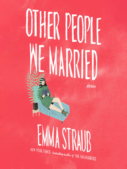Title details for Other People We Married by Emma Straub - Available